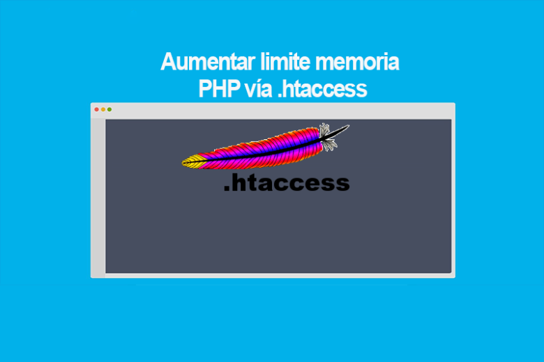 Aumentar limite memoria PHP vía .htaccess