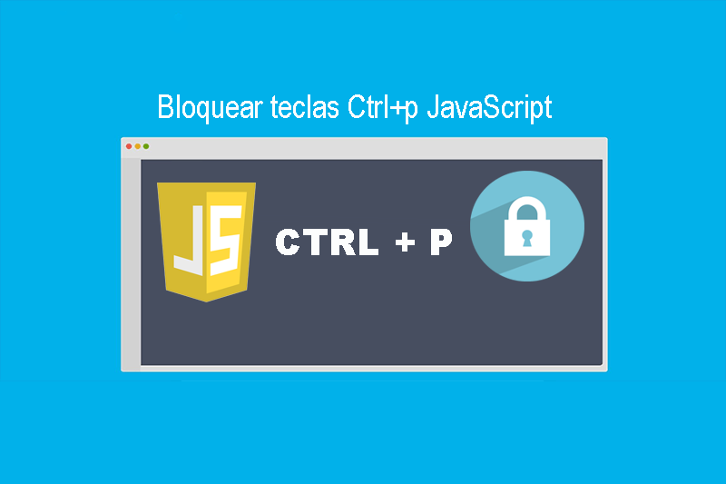 Bloquear teclas Ctrl+p JavaScript
