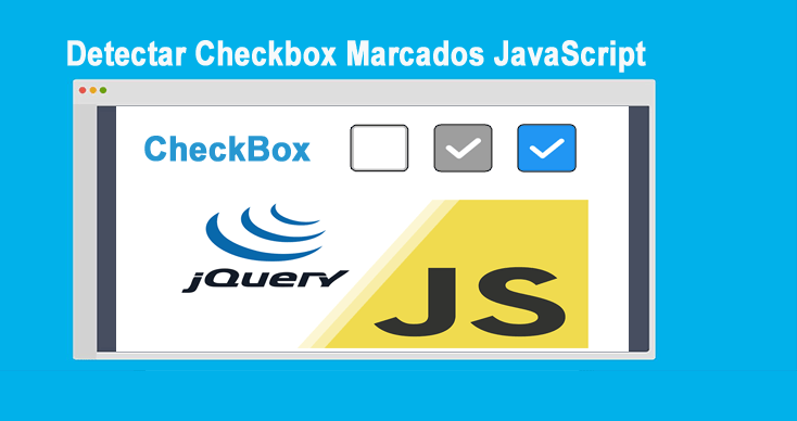 Photo of Detectar Checkbox Marcados JavaScript y jQuery