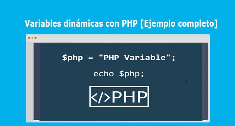 Variables dinámicas con PHP [Ejemplo completo]