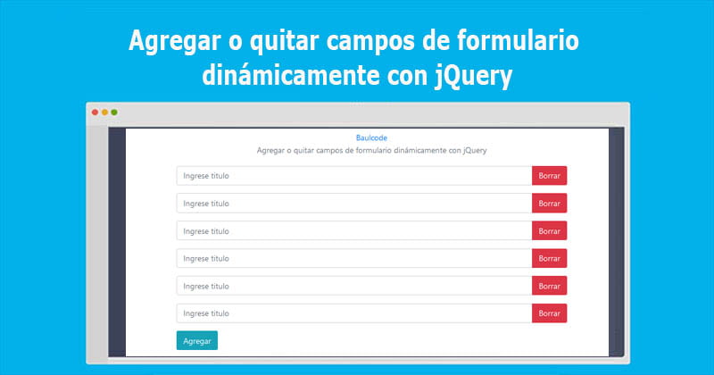 Agregar o quitar campos de formulario dinámicamente con jQuery