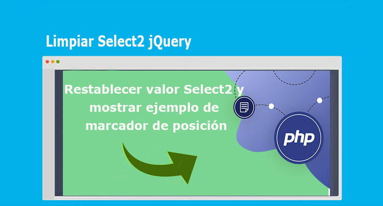 Limpiar Select2 jQuery
